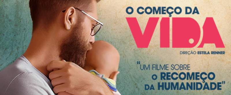 Filme ‘O Começo da Vida’ chega a mais de 5 mil municípios em todo Brasil
